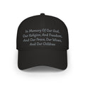 Embroidered Memorial Baseball Cap — "In Memory Of Our God, Our Religion, And Freedom..."