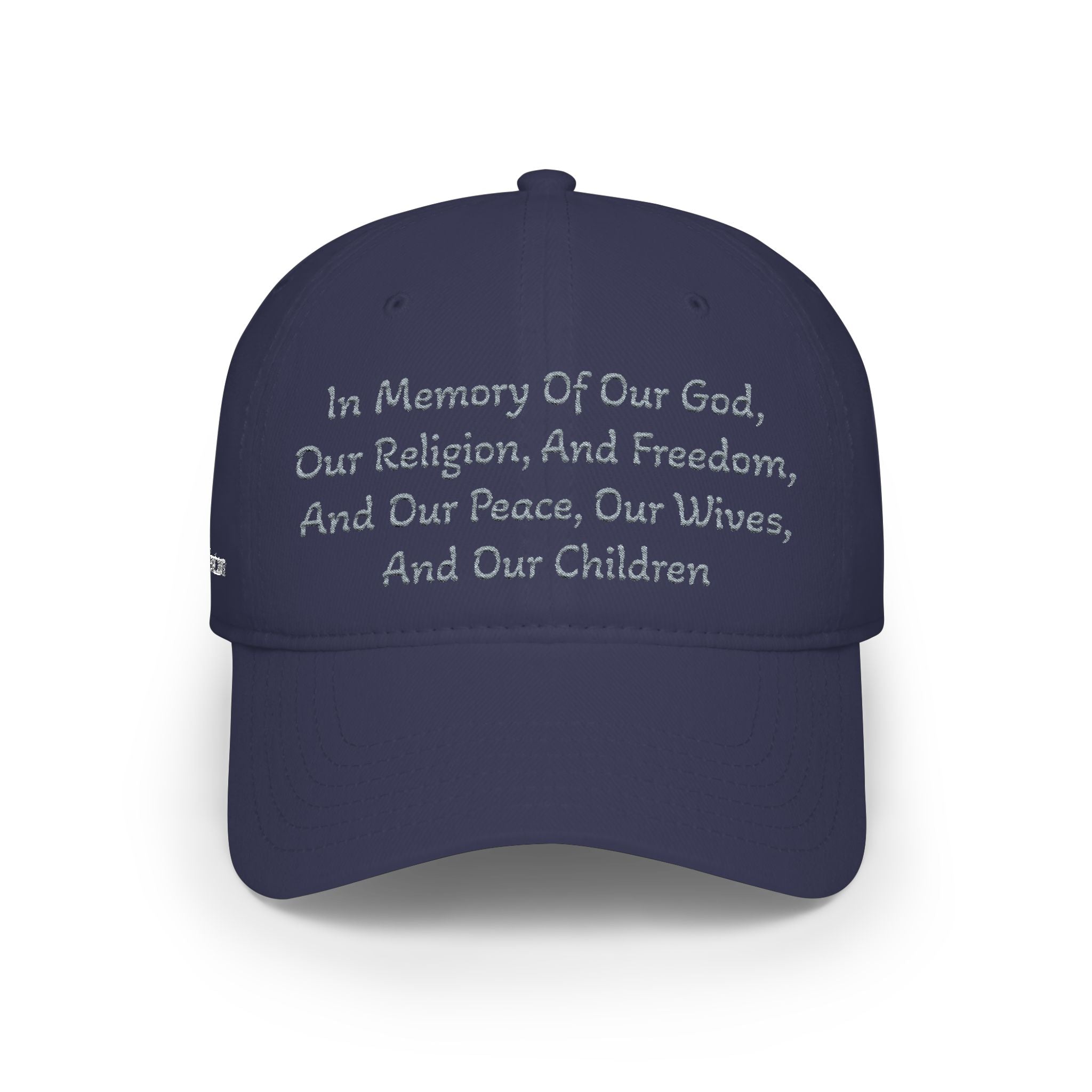 Embroidered Memorial Baseball Cap — "In Memory Of Our God, Our Religion, And Freedom..."
