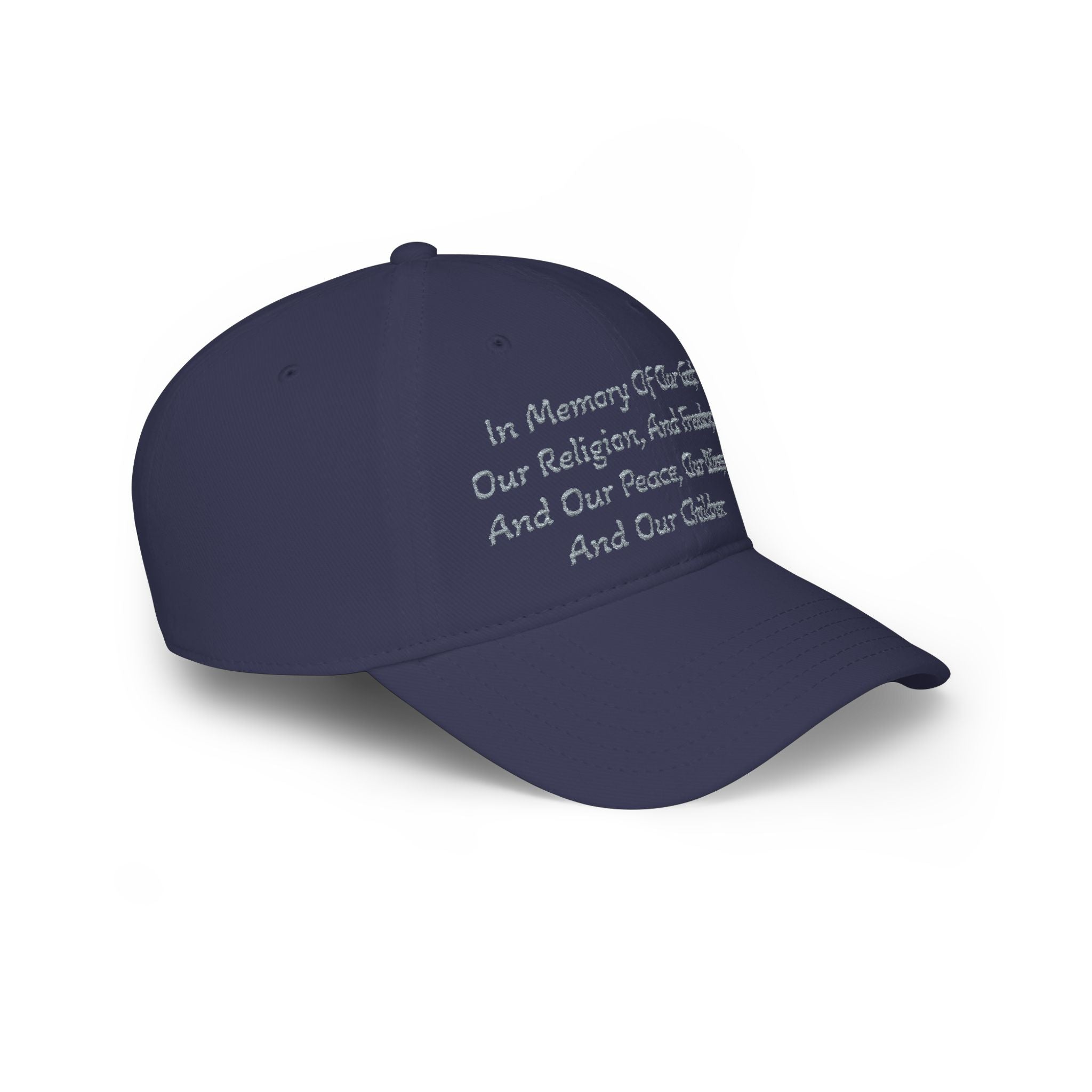 Embroidered Memorial Baseball Cap — "In Memory Of Our God, Our Religion, And Freedom..."