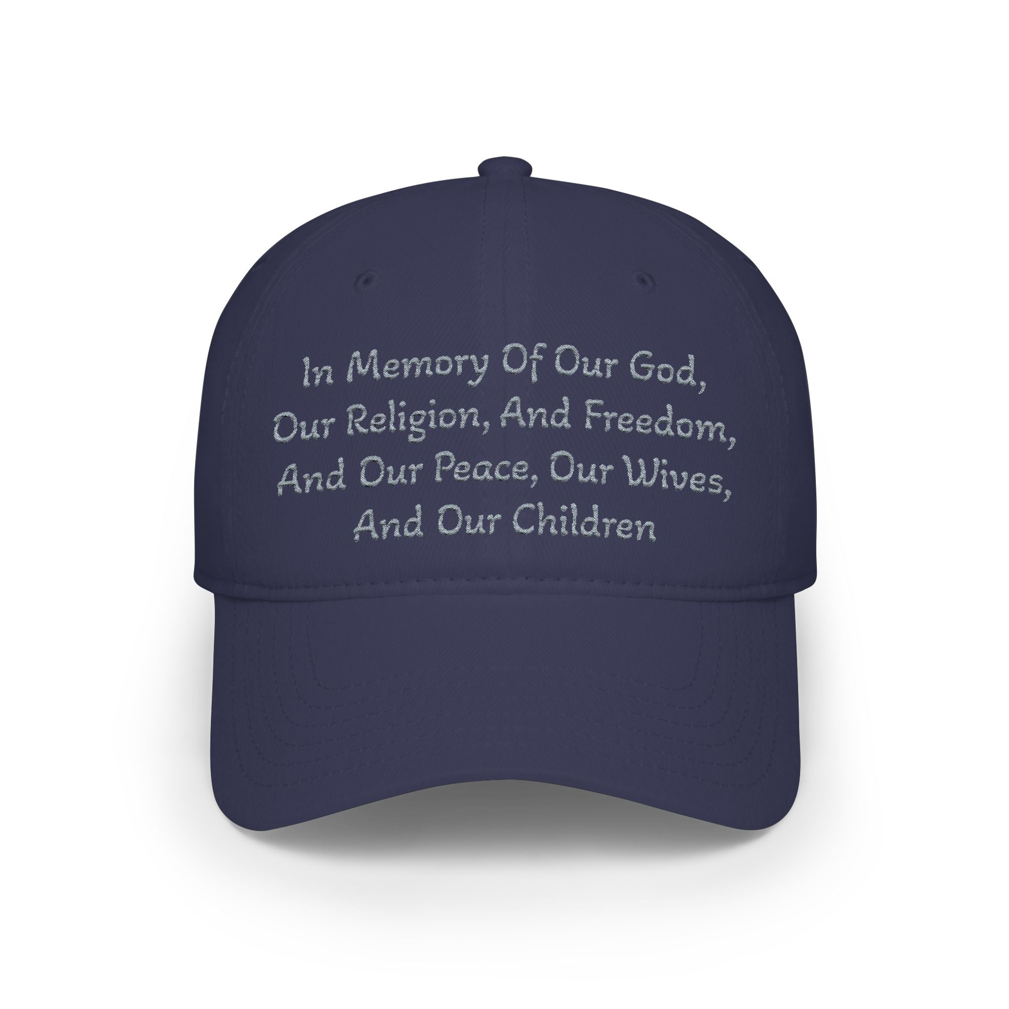 Embroidered Memorial Baseball Cap — "In Memory Of Our God, Our Religion, And Freedom..."